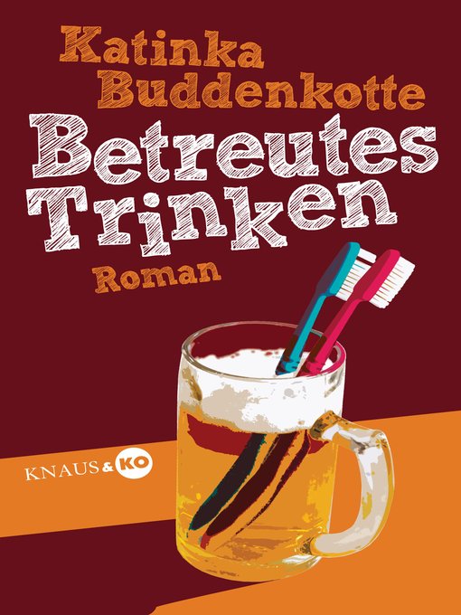 Title details for Betreutes Trinken by Katinka Buddenkotte - Available